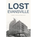 Lost Evansville