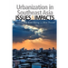 Urbanization in Southeast Asia: Issues and Impacts