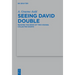 Seeing David Double: Reading the Book of Two Houses. Collected Essays
