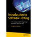 Introduction to Software Testing: A Practical Guide to Testing, Design, Automation, and Execution