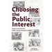 Choosing the Public Interest: Essays From the First Public Interest Research Group