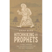 Hitchhiking with Prophets: A Ride Through the Salvation Story of the Old Testament