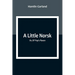 A Little Norsk; Or, Ol' Pap's Flaxen