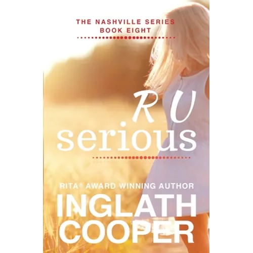 The Nashville Series - Book Eight - R U Serious