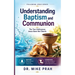 Understanding Baptism and Communion: The Two Ordinances Jesus Gave the Church (Special Edition)