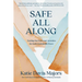 Safe All Along: Trading Our Fears and Anxieties for God's Unshakable Peace