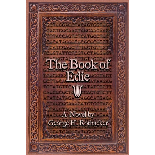 The Book of Edie: A Novel by George H. Rothacker