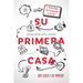 Su Primera Casa: El Camino Probado Para Ser Propietario de Una Casa