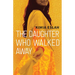 The Daughter Who Walked Away