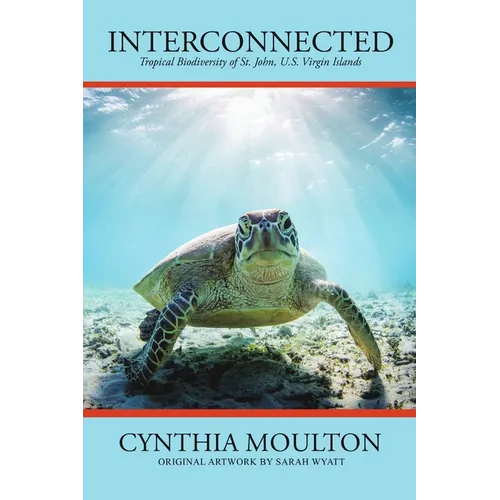 Interconnected: Tropical Biodiversity of St. John, U.S. Virgin Islands