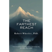 The Farthest Reach