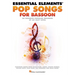 Essential Elements Pop Songs for Bassoon