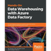 Hands-On Data Warehousing with Azure Data Factory: ETL techniques to load and transform data from various sources, both on-premises and on cloud