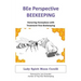 BEe Perspective Beekeeping: Honoring Honeybees with Treatment-free Beekeeping
