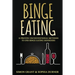 Binge Eating: 10 Proven Unconventional Methods to End Binge Eating Disorders