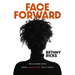 Face Forward: Reclaiming Hope When Everything Falls Apart
