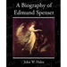 A Biography of Edmund Spenser