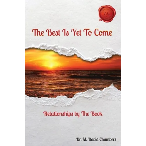 The Best Is Yet To Come: Relationships by The Book
