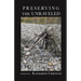 Preserving the Unraveled