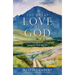 The Great Love of God: Encountering God's Heart for a Hostile World