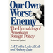 Our Own Worst Enemy