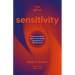 The Gift of Sensitivity: The Extraordinary Power of Emotional Engagement in Life and Work