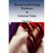 Manual on Recurring Problems in Criminal Trials