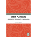 Urban Playmaking: Constructivist Teaching with a Radical Agenda