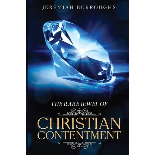 The Rare Jewel of Christian Contentment: Annotated
