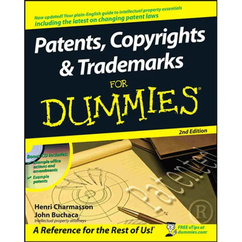 Patents, Copyrights and Trademarks for Dummies [With CDROM]