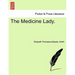 The Medicine Lady.