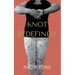 Knot Redefined