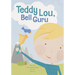 Teddy Lou, Bell Guru