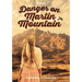 Danger on Martin Mountain