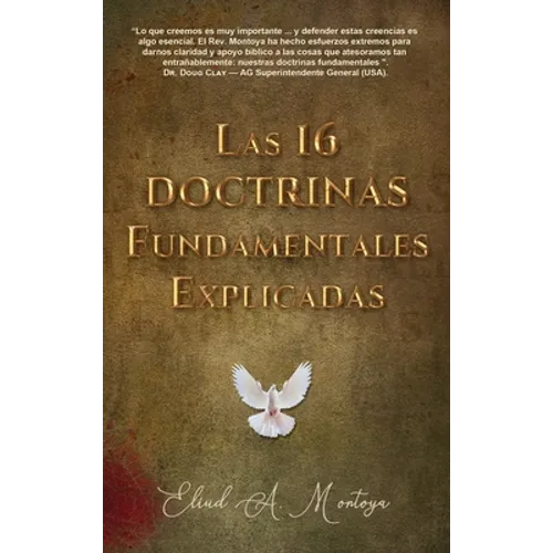 Las 16 doctrinas fundamentales explicadas: 3ra. Ed.
