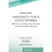 University for a Good Woman: Reflections on Gender, Class and Labor in American Higher Education