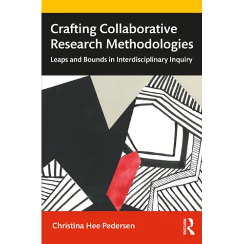 Crafting Collaborative Research Methodologies: Leaps and Bounds in Interdisciplinary Inquiry