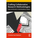 Crafting Collaborative Research Methodologies: Leaps and Bounds in Interdisciplinary Inquiry