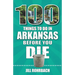 100 Things to Do in Arkansas Before You Die