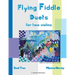 Flying Fiddle Duets for Two Violins, Book Two