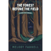 The Forest Before The Field