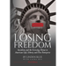 Losing Freedom: Socialism and the Growing Threat to American Life, Liberty and Free Enterprise