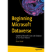 Beginning Microsoft Dataverse: Exploiting Microsoft's Low-Code Database for the Power Platform