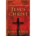 Seeing and Savoring Jesus Christ (Revised Edition)