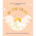 Be the Light: Words to Inspire Gratitude, Hope and Happiness