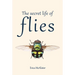 The Secret Life of Flies