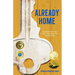 Already Home: Confronting the Trauma of Adoption