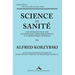 Science et Sanité: Une Introduction Aux Systèmes Non-Aristotéliciens Et À La Sémantique Générale: ne Introduction Aux Systèmes Non-Aristo