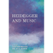 Heidegger and Music