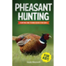 Pheasant Hunting For Kids: Hunting and Fishing Book for Kids